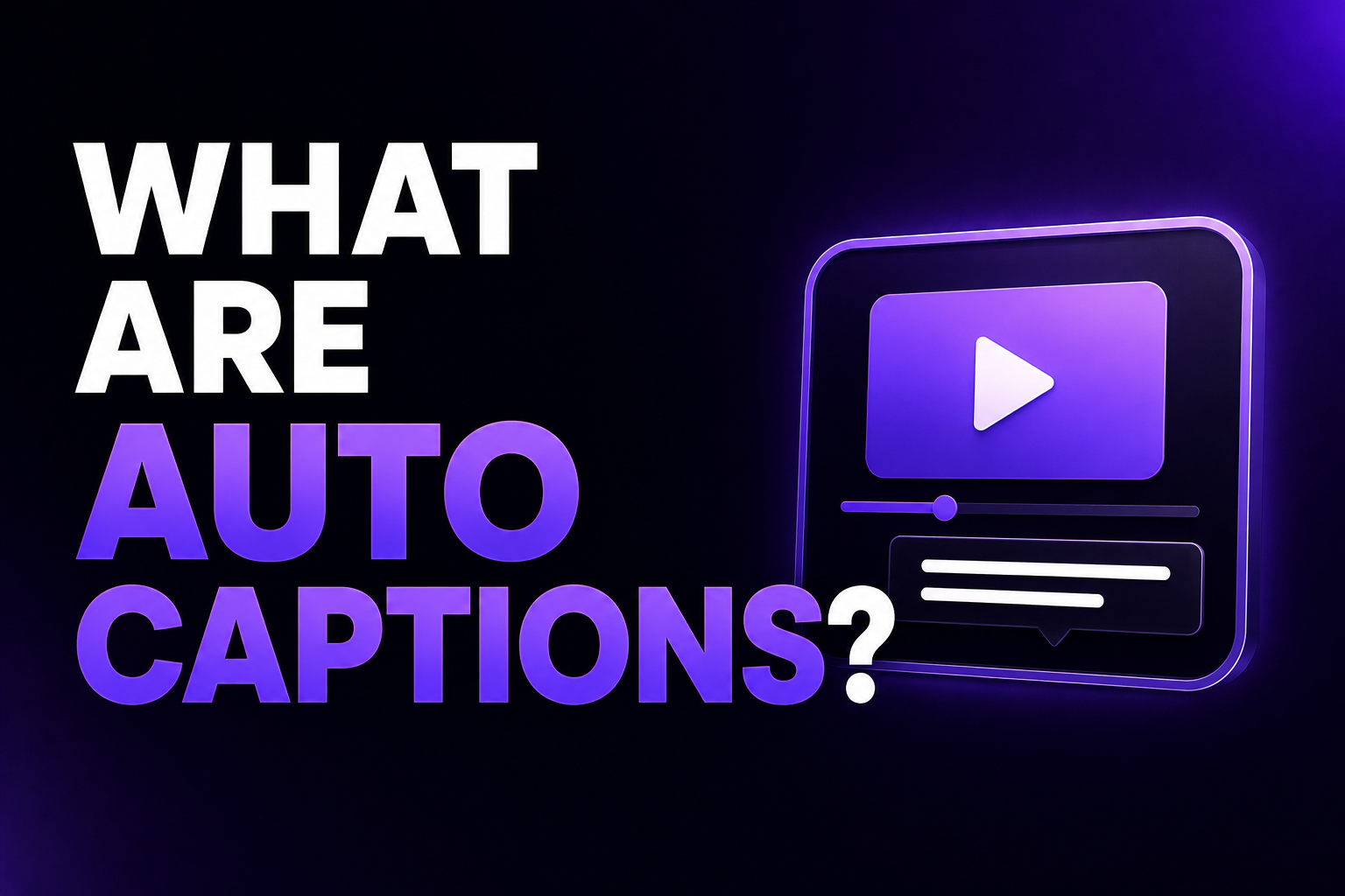 What are auto captions and how do they work